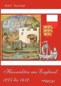 bokomslag Hanseakten aus England. 1275 bis 1412.