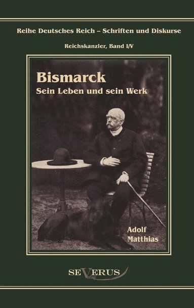 bokomslag Otto Fürst von Bismarck - Sein Leben und sein Werk