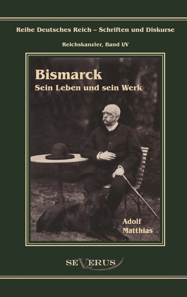 Otto Frst von Bismarck - Sein Leben und sein Werk 1