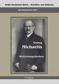 bokomslag Reichskanzler Georg Michaelis - Weltreisegedanken