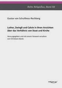 bokomslag Luther, Zwingli und Calvin