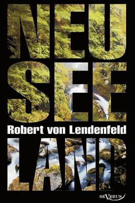 bokomslag Neuseeland - Geschichte und Kultur um 1900