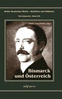 bokomslag Otto Frst von Bismarck. Bismarck und sterreich