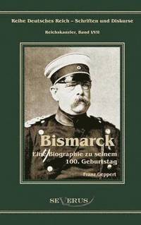 bokomslag Otto Frst von Bismarck. Eine Biographie zu seinem einhundertsten Geburtstag
