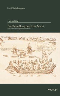 bokomslag Neuseeland - Die Besiedlung durch die Maori. Eine anthropogeographische Studie