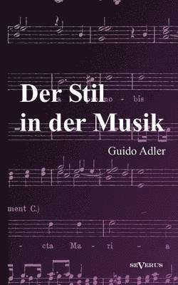 Guido Adler - Der Stil in der Musik, Häftad