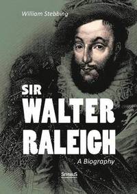 bokomslag Sir Walter Raleigh