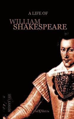 bokomslag Life of William Shakespeare. Biography