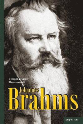 Johannes Brahms. Eine Biographie 1