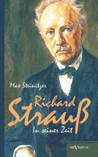 bokomslag Richard Strauss in seiner Zeit