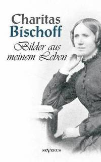 bokomslag Bilder aus meinem Leben - Ein Frauenschicksal um die Jahrhundertwende in Hamburg. Autobiographie