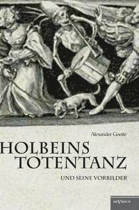 bokomslag Holbeins Totentanz und seine Vorbilder