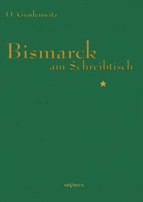 bokomslag Bismarck am Schreibtisch