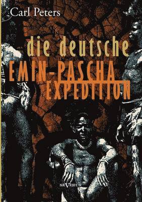 bokomslag Die deutsche Emin-Pascha-Expedition