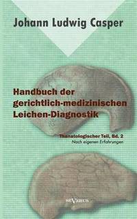 bokomslag Handbuch der gerichtlich-medizinischen Leichen-Diagnostik
