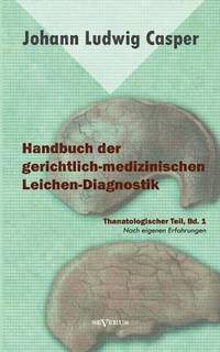 bokomslag Handbuch der gerichtlich-medizinischen Leichen-Diagnostik