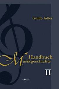 bokomslag Handbuch der Musikgeschichte, Bd. 2