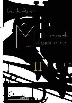 Handbuch der Musikgeschichte, Bd. 2 1