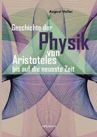 bokomslag Geschichte der Physik von Aristoteles bis auf die neueste Zeit