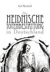 bokomslag Die heidnische Totenbestattung in Deutschland