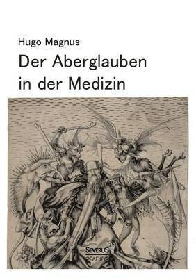 bokomslag Der Aberglauben in der Medizin