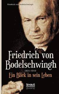 bokomslag Friedrich Bodelschwingh (1831-1910)