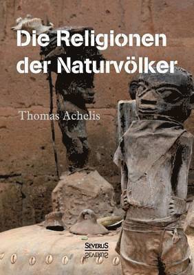 Thomas Achelis - Religionen der Naturvölker, Häftad