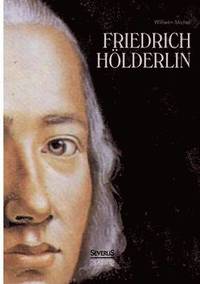 bokomslag Friedrich Hlderlin. Eine Biographie