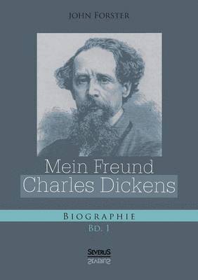 bokomslag Mein Freund Charles Dickens. Erster Band