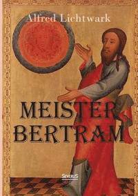 bokomslag Meister Bertram. Tatig in Hamburg 1367-1415