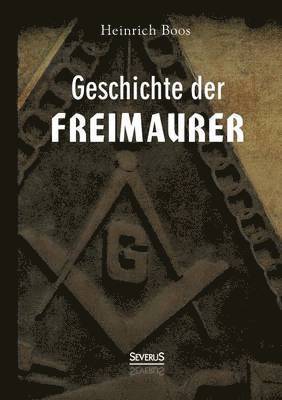 bokomslag Geschichte der Freimaurer