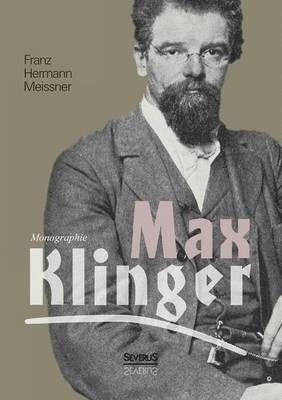 Max Klinger. Monographie 1