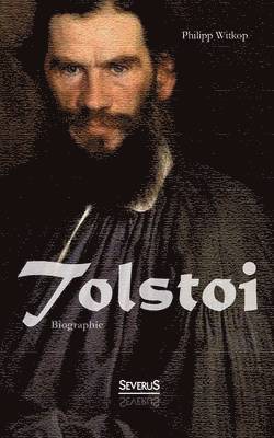 Philipp Witkop - Tolstoi. Biographie, Häftad