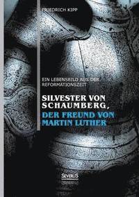 bokomslag Silvester von Schaumberg, der Freund von Martin Luther