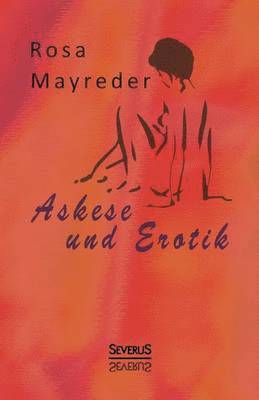 Rosa Mayreder - Askese und Erotik, Häftad