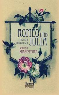 bokomslag Romeo und Julia. Englisch und Deutsch