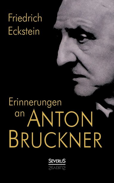 bokomslag Erinnerungen an Anton Bruckner