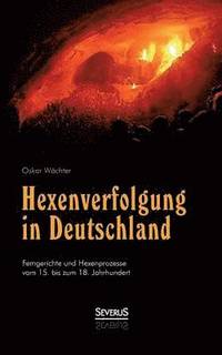 bokomslag Hexenverfolgung in Deutschland