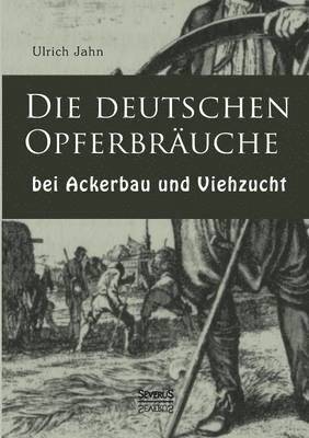 bokomslag Die deutschen Opferbruche bei Ackerbau und Viehzucht