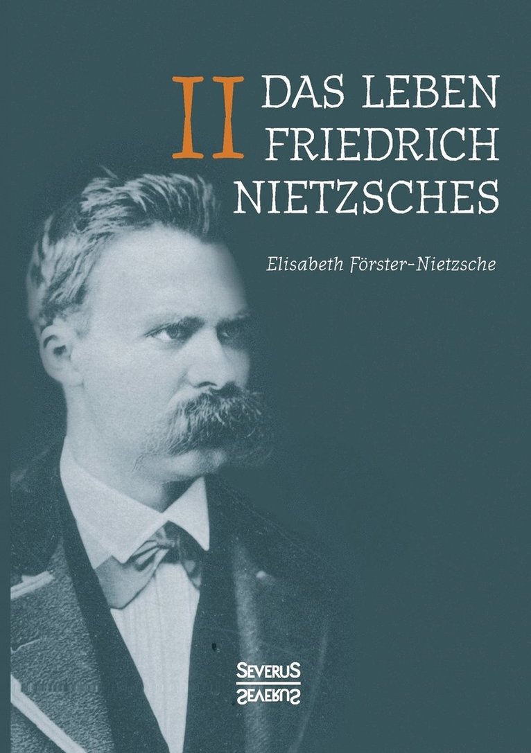 Das Leben Friedrich Nietzsches. Biografie in zwei Bnden. Bd 2 1