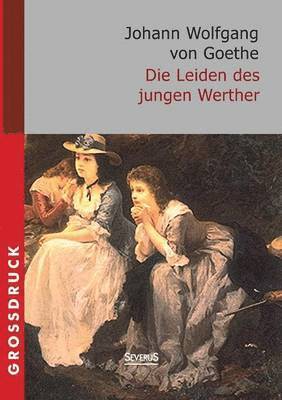 Die Leiden des jungen Werther. Grossdruck 1