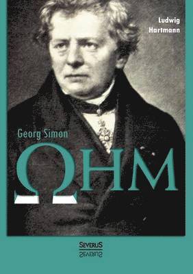 Georg Simon Ohm. Briefe, Urkunden und Dokumente 1