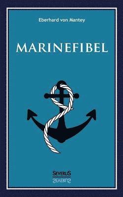 bokomslag Marinefibel. Ein Handbuch für die Seefahrt