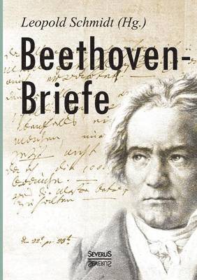 Leopold Schmidt - Beethoven-Briefe, Häftad