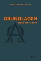 Lewis S. Chafer, John F. Walvoord - Grundlagen biblischer Lehre, Inbunden