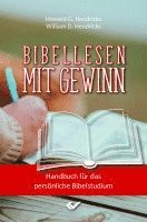 Howard G. Hendricks, William D. Hendricks - Bibellesen mit Gewinn, Häftad