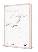 bokomslag Trauer ist Liebe
