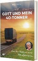 bokomslag Gott und mein 40-Tonner