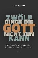 Nick Tucker - 12 Dinge, die Gott nicht tun kann, Häftad