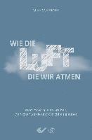 Wie die Luft, die wir atmen